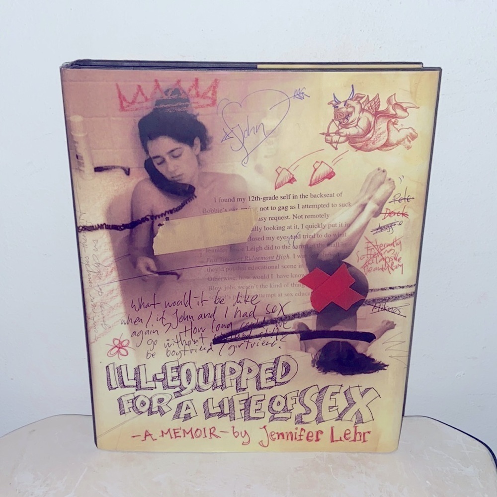 ILL-Equipped for a life of sex 📚 memoir ✍️ Jennifer Lehr​​​​